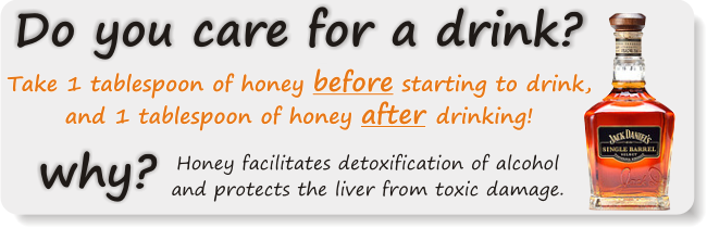honey for alcohol detoxification, take one spoon before and after