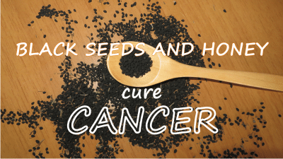 Black seed & honey – a natural cure. Cancer is gone!