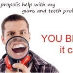 propolis can help teeth problems