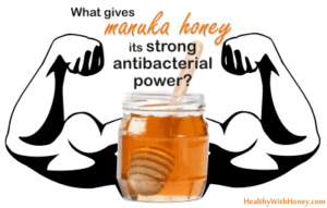 what about manuka honey antibacterial power